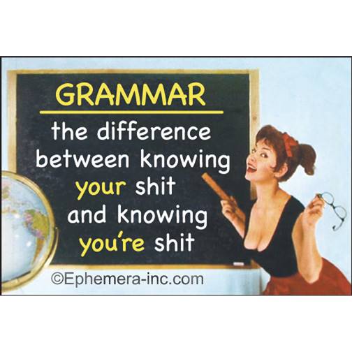 shit knowing difference re between grammar ephemera inc